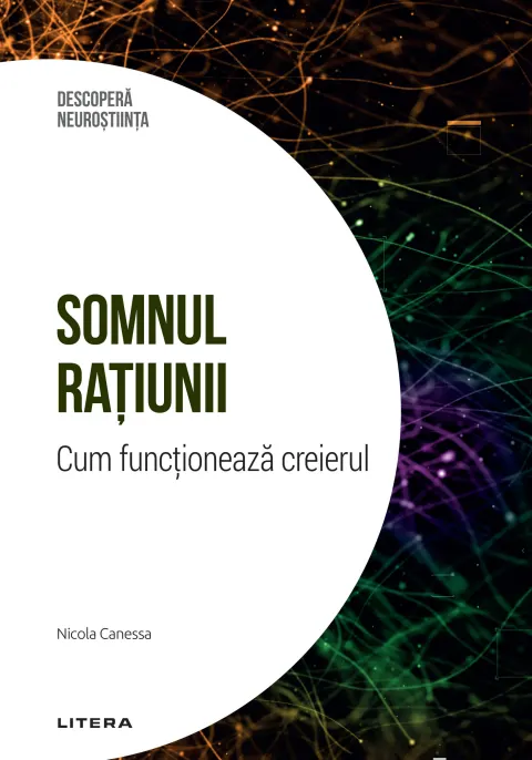 Coperta cărții Somnul ratiunii. Cum functioneaza creierul. Volumul 14. Descopera Neurostiinta