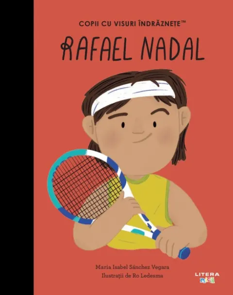 Coperta cărții Rafael Nadal. Volumul 28. Copii cu visuri indraznete
