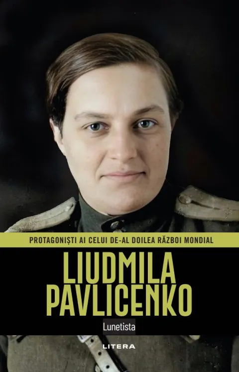 Coperta cărții Liudmila Pavlicenko. Volumul 42. Protagonisti ai celui de-al Doilea Razboi Mondial