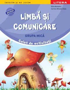 Coperta cărții Limba si comunicare. Caiet de activitati. Grupa mica