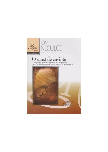 Coperta cărții O samă de cuvinte. Letopisețul Țării Moldovei de la Dabija Vodă până la a două domnie a lui Constantin Mavrocordat