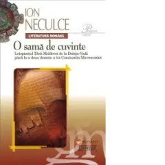 Coperta cărții O samă de cuvinte. Letopisețul Țării Moldovei de la Dabija Vodă până la a două domnie a lui Constantin Mavrocordat