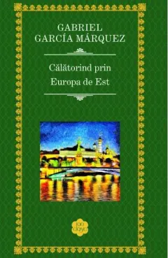 Coperta cărții Călătorind prin Europa de Est