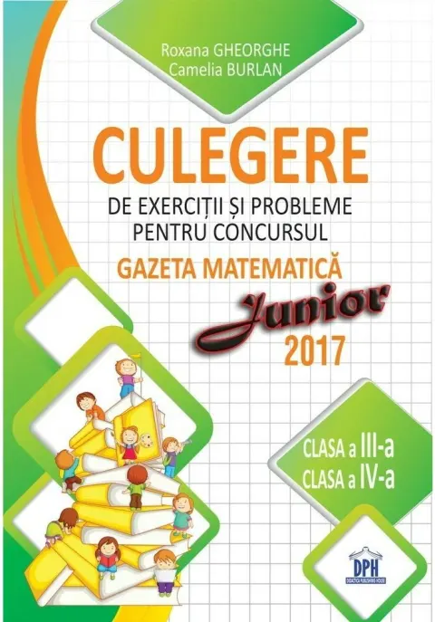 Coperta cărții Culegere pentru concursul Gazeta Matematica Junior - Clasele III-IV