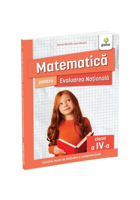 Coperta cărții Matematica pentru Evaluarea Nationala clasa a IV-a. Editia a II-a/ Ma pregatesc pentru concursuri