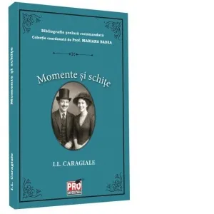 Coperta cărții Momente si schite