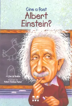 Coperta cărții Cine a fost Albert Einstein?