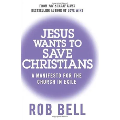 Coperta cărții Jesus Wants to Save Christians: A Manifesto for the Church in Exile