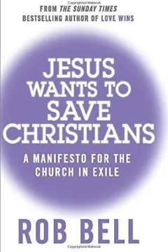 Coperta cărții Jesus Wants to Save Christians: A Manifesto for the Church in Exile