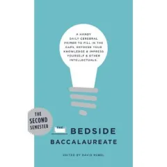 Coperta cărții The Bedside Baccalaureate: The Second Semester