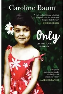 Coperta cărții Only : A Singular Memoir