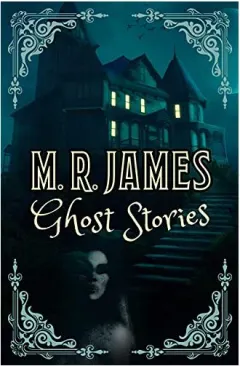 Coperta cărții M.R. James Ghost Stories