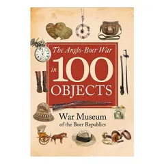 Coperta cărții Anglo-Boer War in 100 Objects