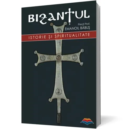 Coperta cărții Bizanțul, istorie și spiritualitate