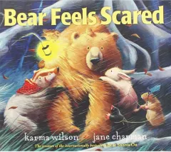 Coperta cărții Bear Feels Scared, Karma Wilson