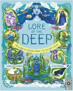 Coperta cărții Lore of the Deep Folklore & Wisdom from the Watery Wilds