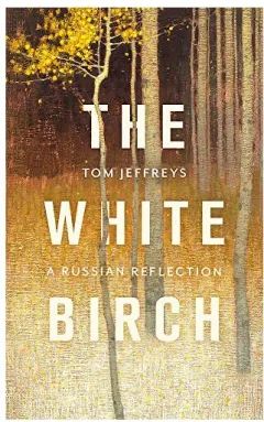 Coperta cărții White Birch, Tom Jeffreys