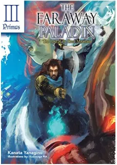 Coperta cărții Faraway Paladin : the Lord of the Rust Mountains, Kanata Yanagino, Kususaga Rin, James Rushton