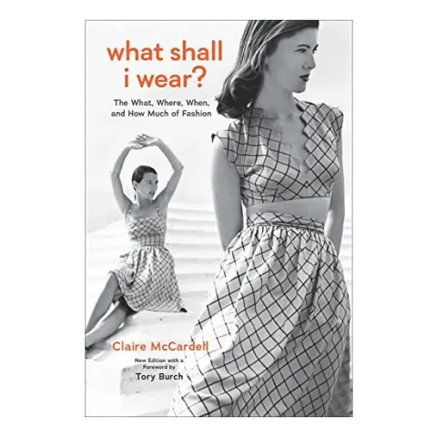 Coperta cărții What Shall I Wear?, Claire McCardell, Tory Burch, Allison Tolman