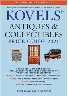 Coperta cărții Kovels' Antiques and Collectibles Price Guide 2021, Terry Kovel, Kim Kovel