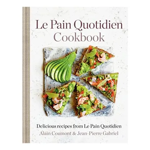 Coperta cărții Pain Quotidien Cookbook, Alain Coumont, Le Pain Quotidien, Jean Pierre Gabriel