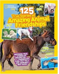 Coperta cărții 125 True Stories of Amazing Animal Friendships, Lisa Gerry
