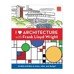 Coperta cărții I Heart Architecture with Frank Lloyd Wright, Frank Lloyd Wright