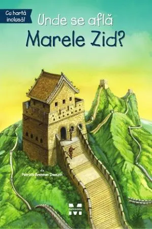 Coperta cărții Unde se afla Marele Zid?