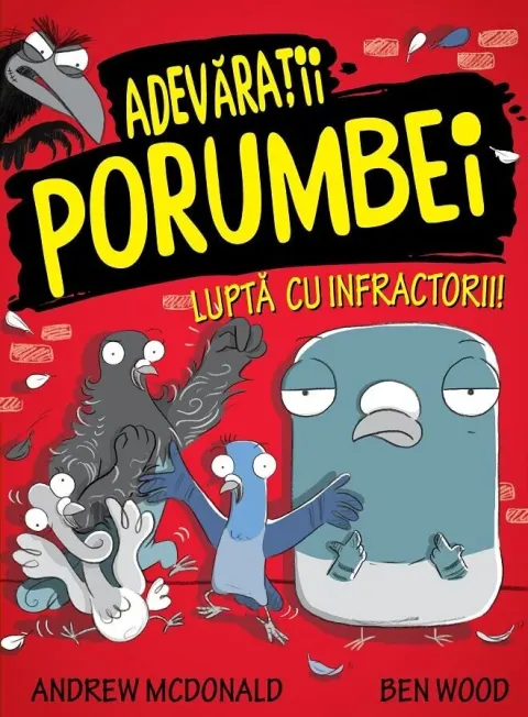Coperta cărții Adevaratii porumbei lupta cu infractorii!