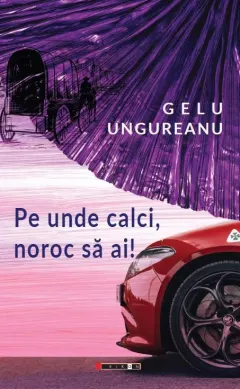 Coperta cărții Pe unde calci, noroc să ai!