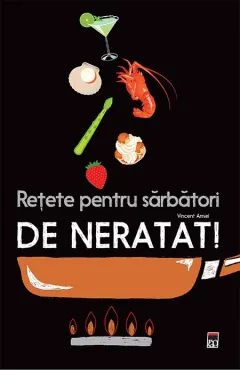 Coperta cărții Retete pentru sarbatori de neratat!