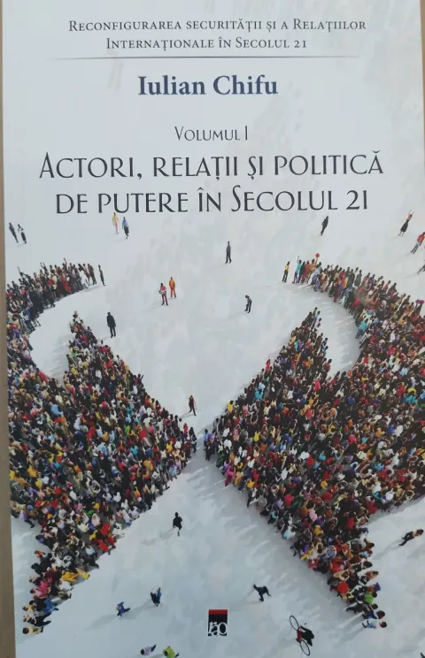Coperta cărții Reconfigurarea securității și a relațiilor internaționale în secolul 21 (vol. I). Actori, relații și politică de putere în secolul 21