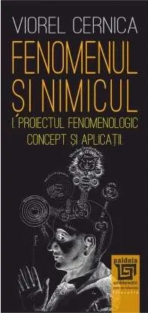 Coperta cărții Fenomenul și nimicul I. Proiectul fenomenologic