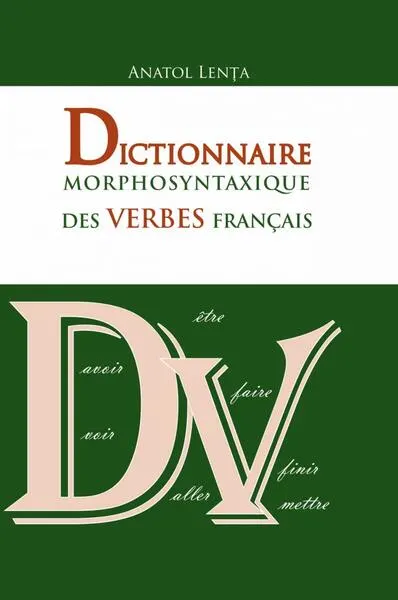 Coperta cărții Dictionnaire morphosyntaxique des verbes francais