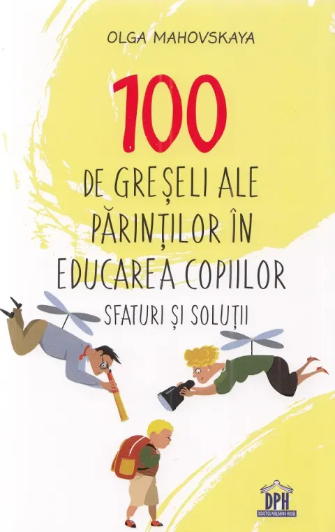 Coperta cărții 100 de greseli ale parintilor in educarea copiilor. Sfaturi si solutii