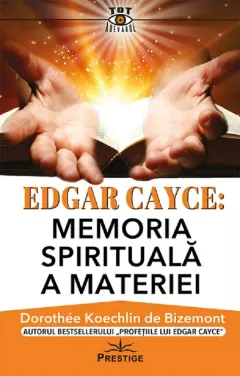 Coperta cărții Edgar Cayce: Memoria spirituală a materiei