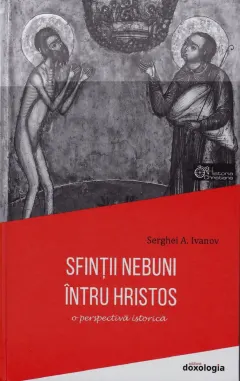 Coperta cărții Sfinții nebuni întru Hristos. O perspectiva istorica