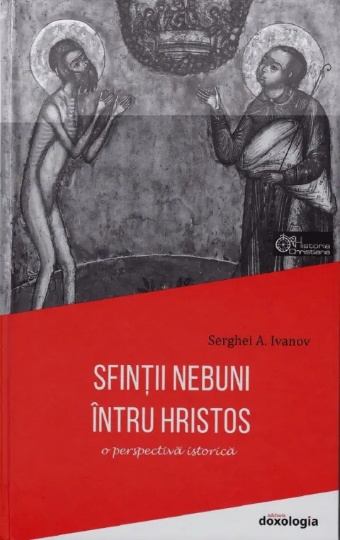 Coperta cărții Sfinții nebuni întru Hristos. O perspectiva istorica