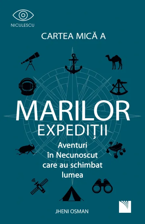 Coperta cărții Cartea mică a marilor expediții. Aventuri in Necunoscut care au schimbat lumea