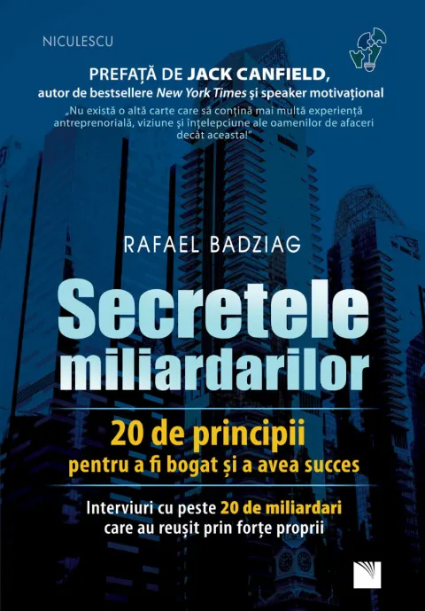 Coperta cărții Secretele miliardarilor. 20 de principii pentru a fi bogat și a avea succes. Interviuri cu peste 20 de miliardari care au reușit prin forțe proprii