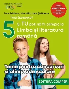 Coperta cărții Indrazneste! Si tu poti sa fii olimpic la Limba si literatura romana. Teme pentru concursuri si olimpiade scolare. Clasa a V-a