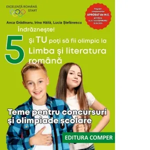 Coperta cărții Indrazneste! Si tu poti sa fii olimpic la Limba si literatura romana. Teme pentru concursuri si olimpiade scolare. Clasa a V-a