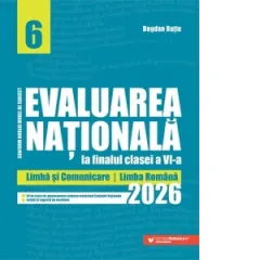 Coperta cărții Evaluarea Nationala la finalul clasei a VI-a - 2026. Limba si comunicare - Limba romana
