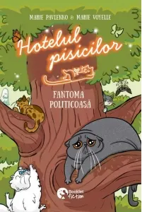 Coperta cărții Hotelul pisicilor #3: Fantoma politicoasa