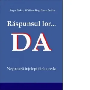 Coperta cărții Raspunsul lor... Da. Negociaza intelept fara a ceda