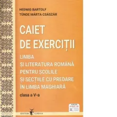 Coperta cărții Limba si literatura romana pentru scolile si sectiile cu predare in limba maghiara. Clasa a V-a. Caiet de exercitii