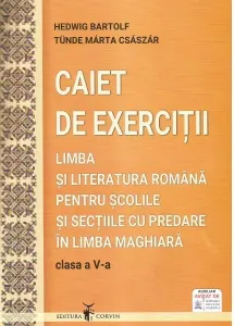 Coperta cărții Limba si literatura romana pentru scolile si sectiile cu predare in limba maghiara. Clasa a V-a. Caiet de exercitii