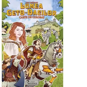 Coperta cărții Lumea Geto-Dacilor. Carte de colorat