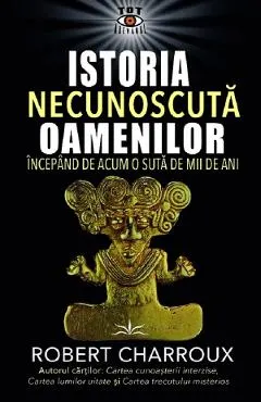 Coperta cărții Istoria necunoscuta oamenilor