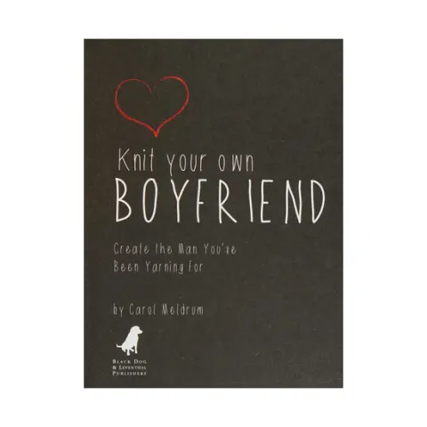 Coperta cărții Knit Your Own Boyfriend Easy-to-Follow Patterns for 13 Men